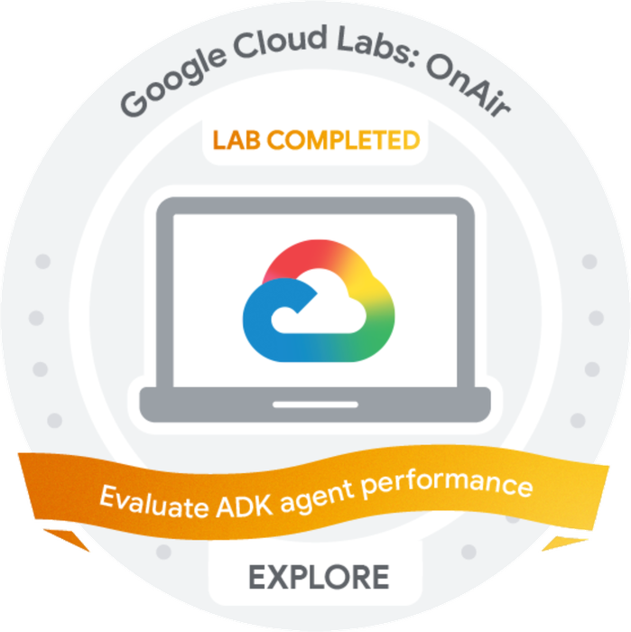 Labs: OnAir June '26 - Evaluate ADK agent performance using the Agent Platform Generative AI Evaluation Service
